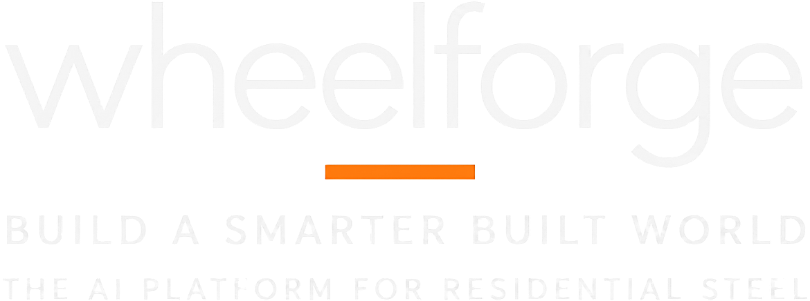 Wheelforge — Build a smarter built world. The AI platform for residential steel.